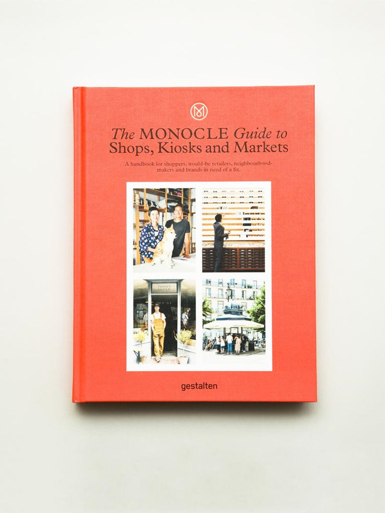 The Monocle Guide to Shops, Kiosks and Markets